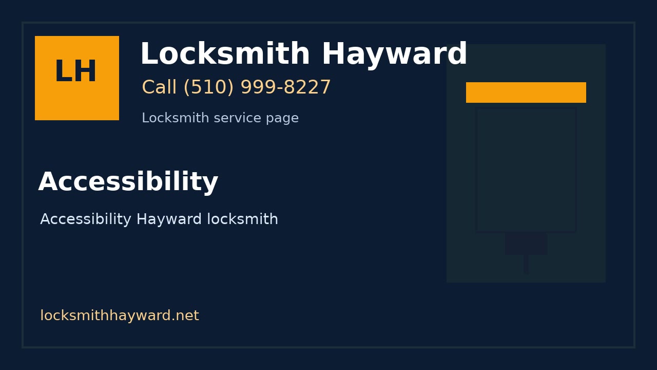 Accessibility | Locksmith Hayward image for Locksmith Hayward